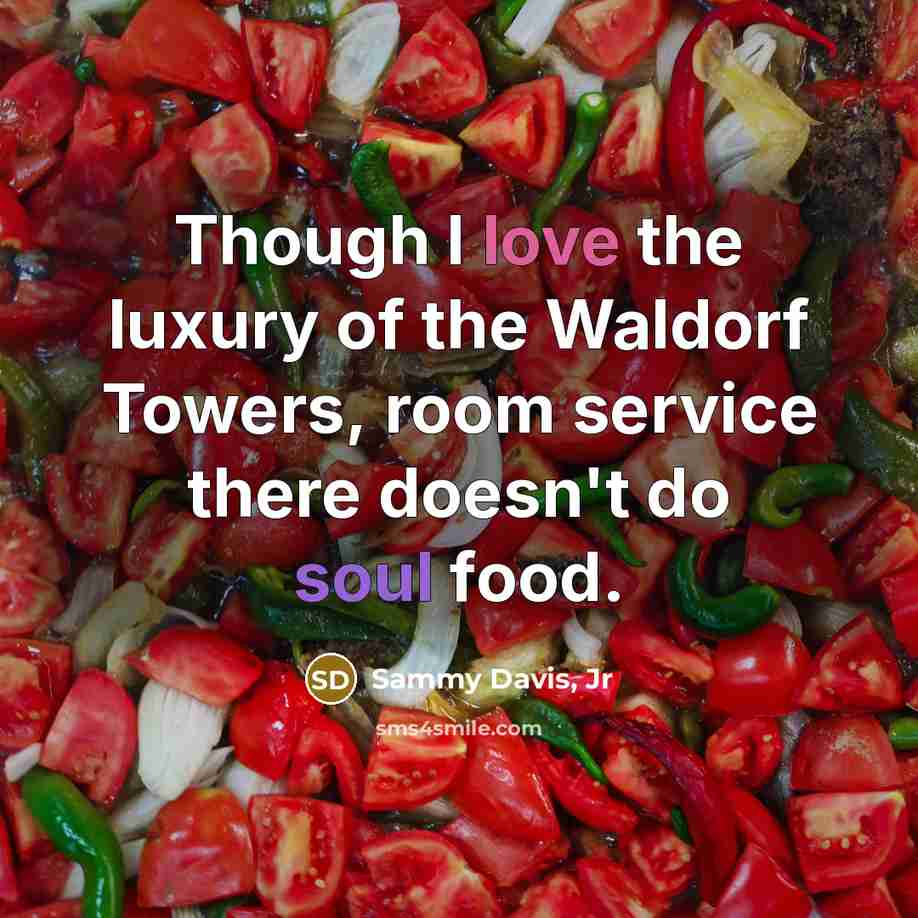 “Though I love the luxury of the Waldorf Towers, room…” quote by Sammy Davis, Jr