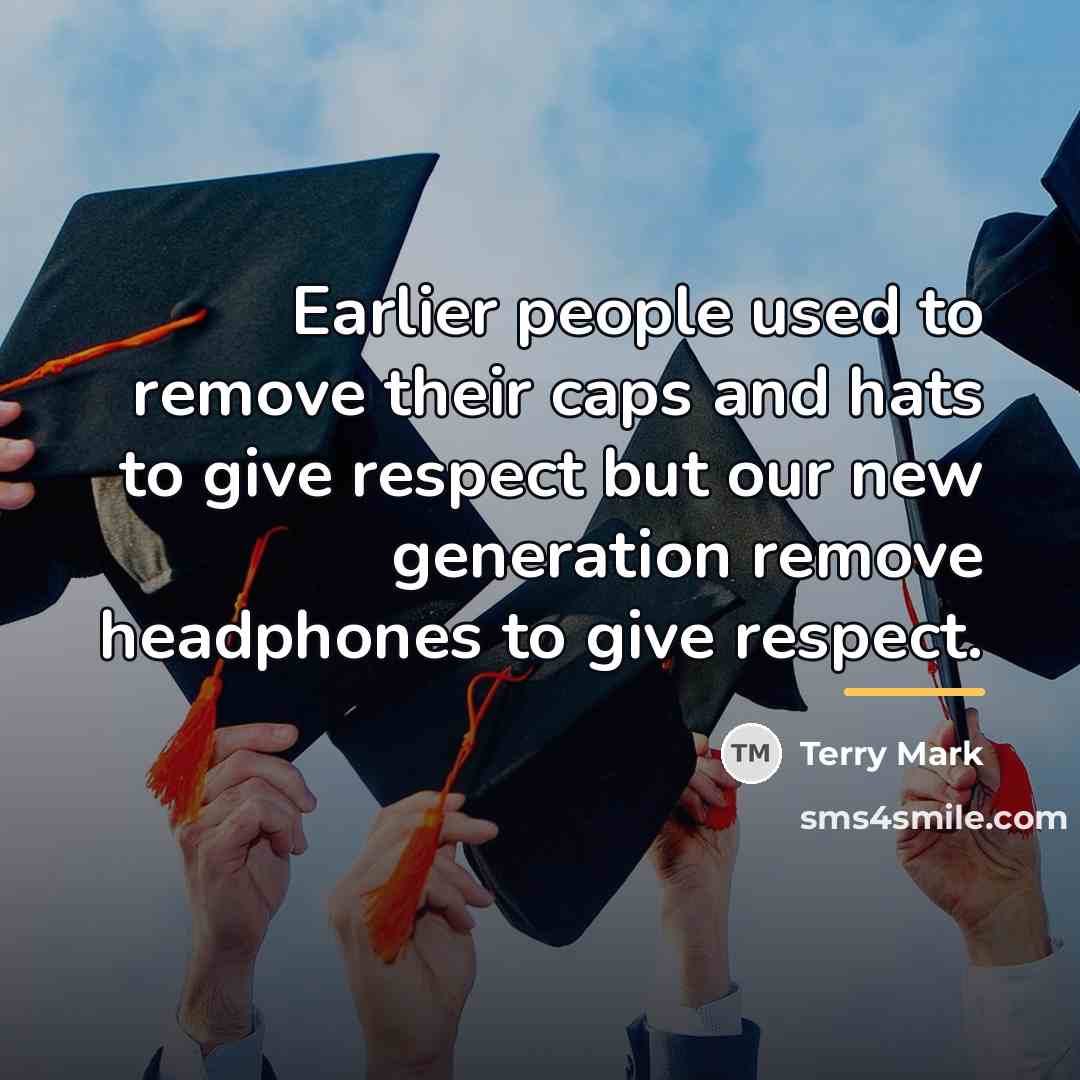 “Earlier people used to remove their caps and hats to…” quote by Terry Mark