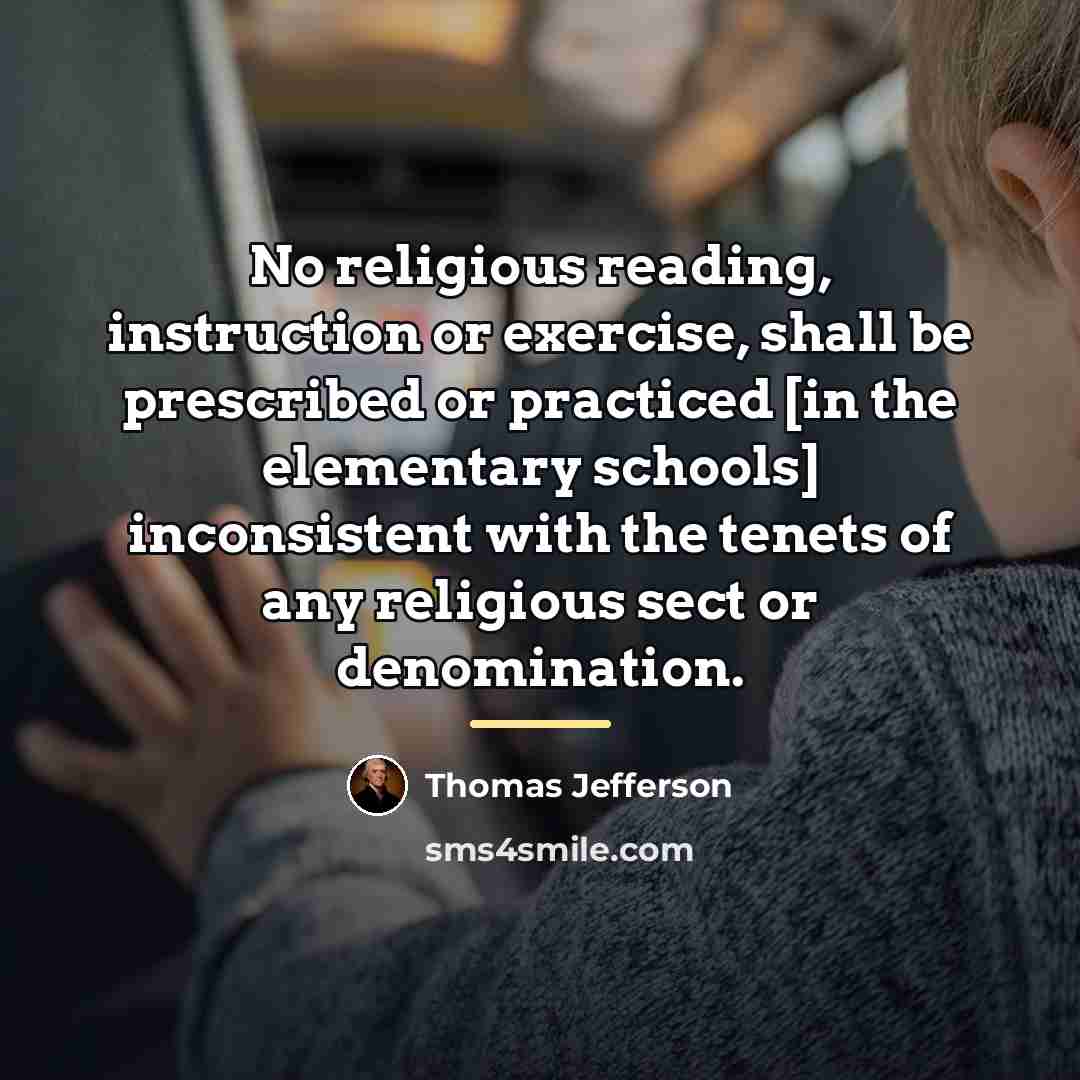 “No religious reading, instruction or exercise, shall be prescribed or…” quote by Thomas Jefferson