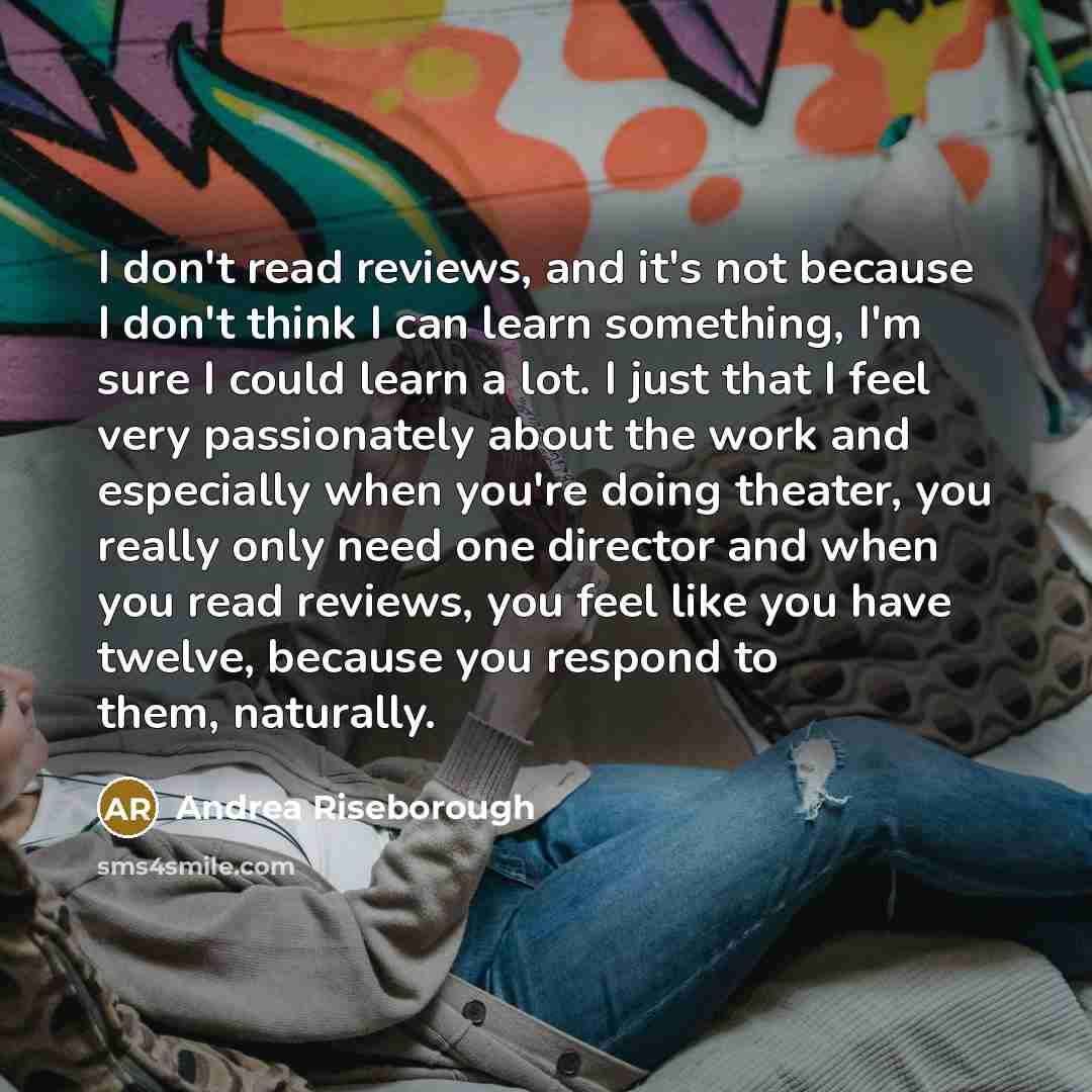 “I don't read reviews, and it's not because I don't…” quote by Andrea Riseborough