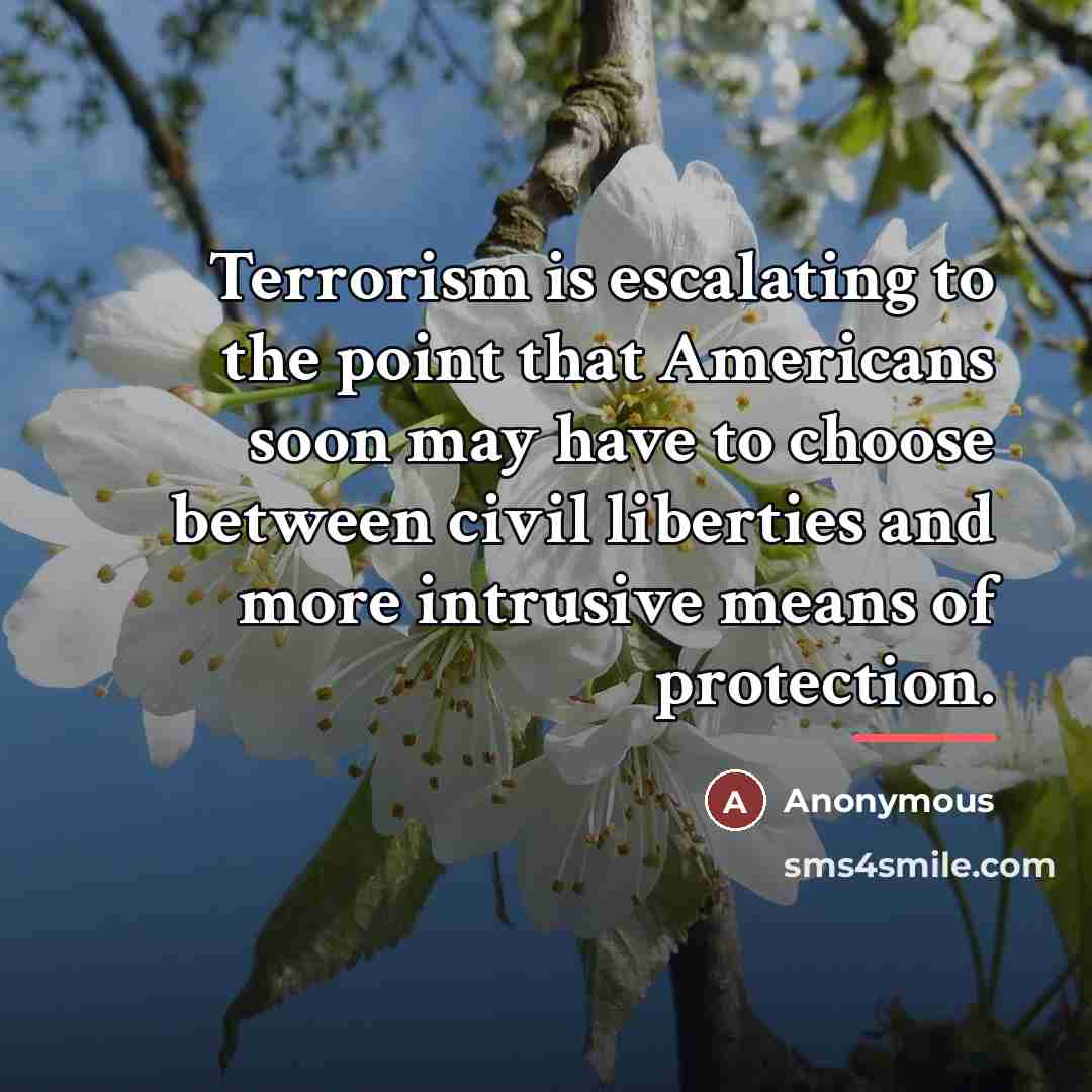 “Terrorism is escalating to the point that Americans soon may…” quote by Anonymous