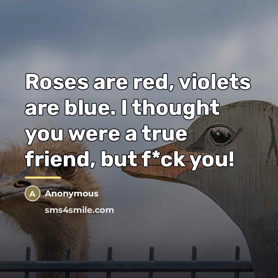 “Roses are red, violets are blue. I thought you were…” quote by Anonymous