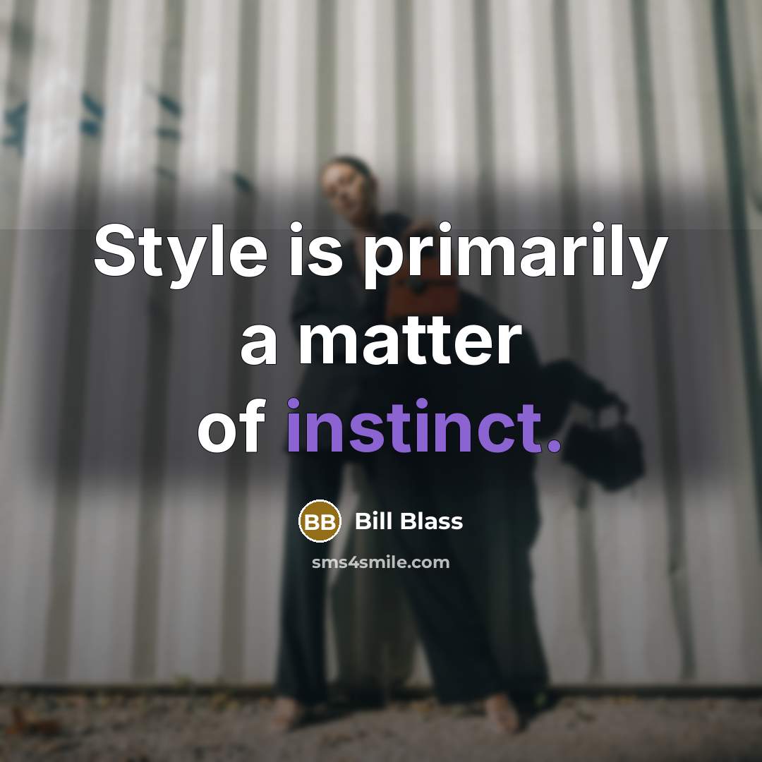 “Style is primarily a matter of instinct.…” quote by Bill Blass