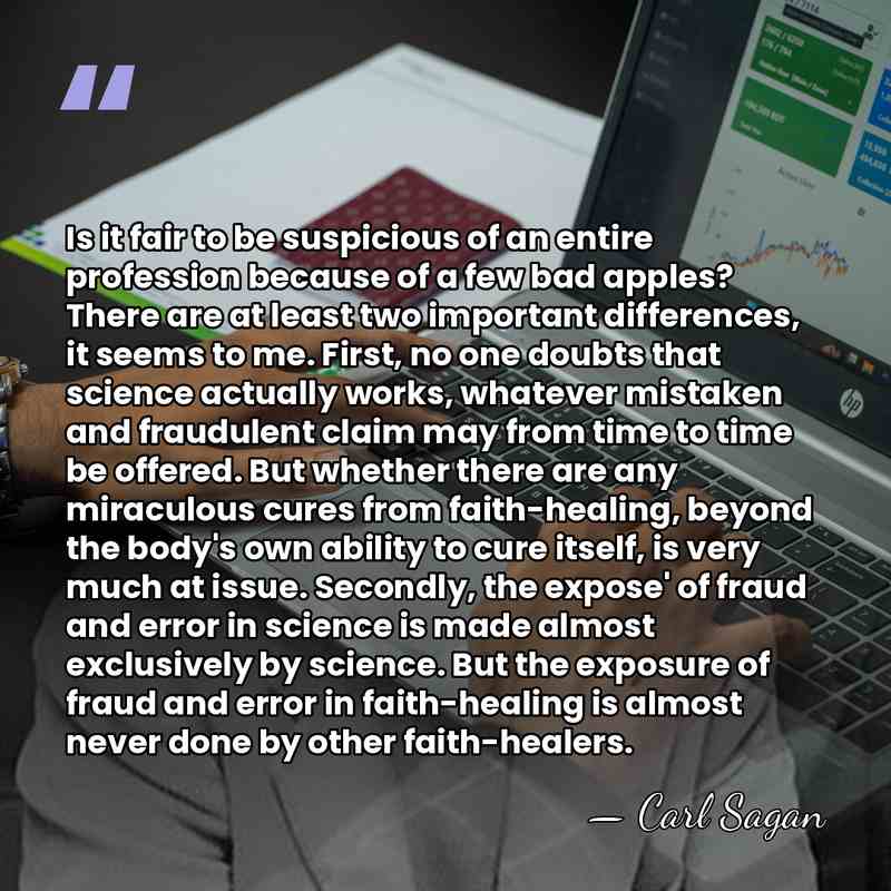 Is it fair to be suspicious of an entire profession because of&hellip; - Carl Sagan