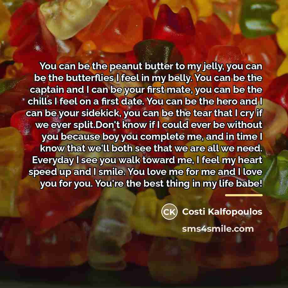 “You can be the peanut butter to my jelly, you…” quote by Costi Kalfopoulos