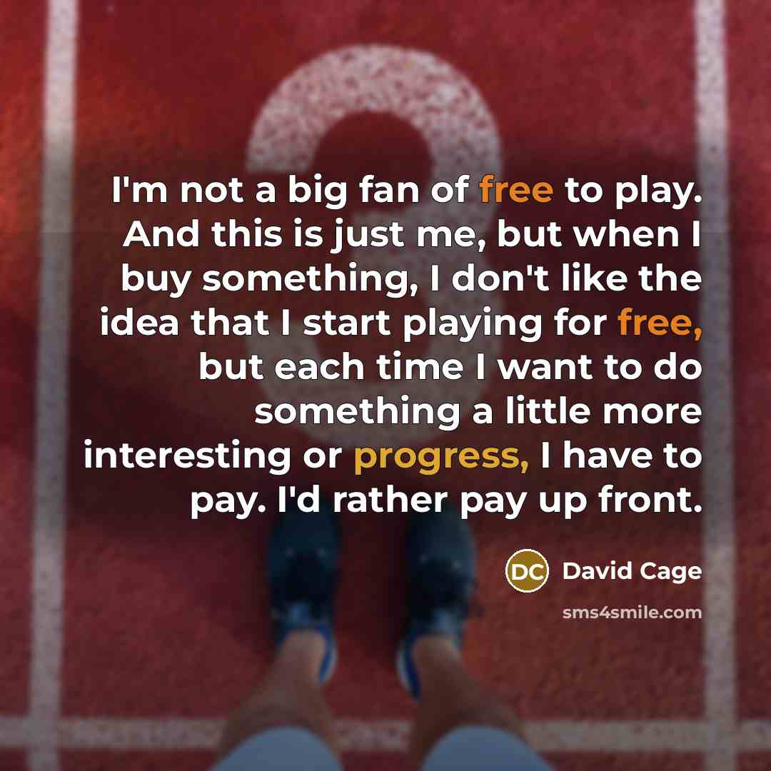 “I'm not a big fan of free to play. And…” quote by David Cage