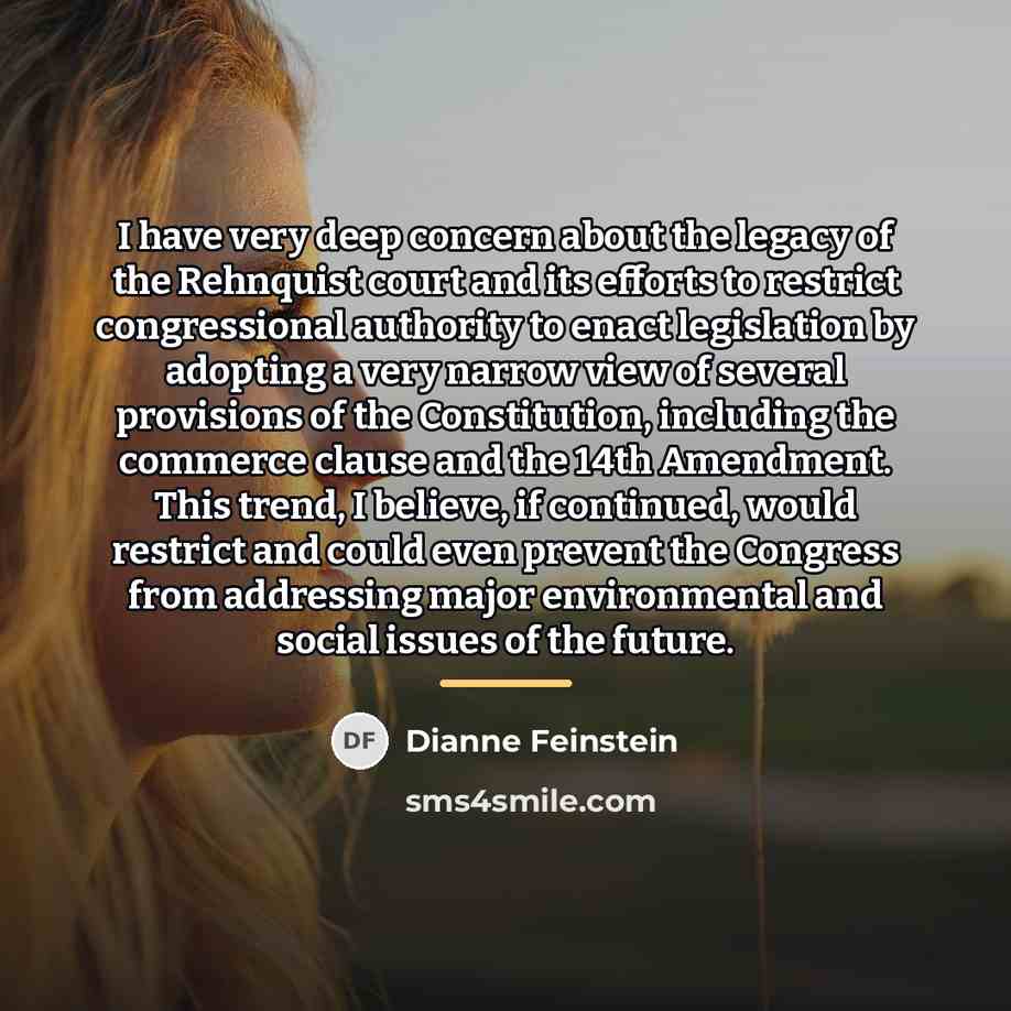 “I have very deep concern about the legacy of the…” quote by Dianne Feinstein