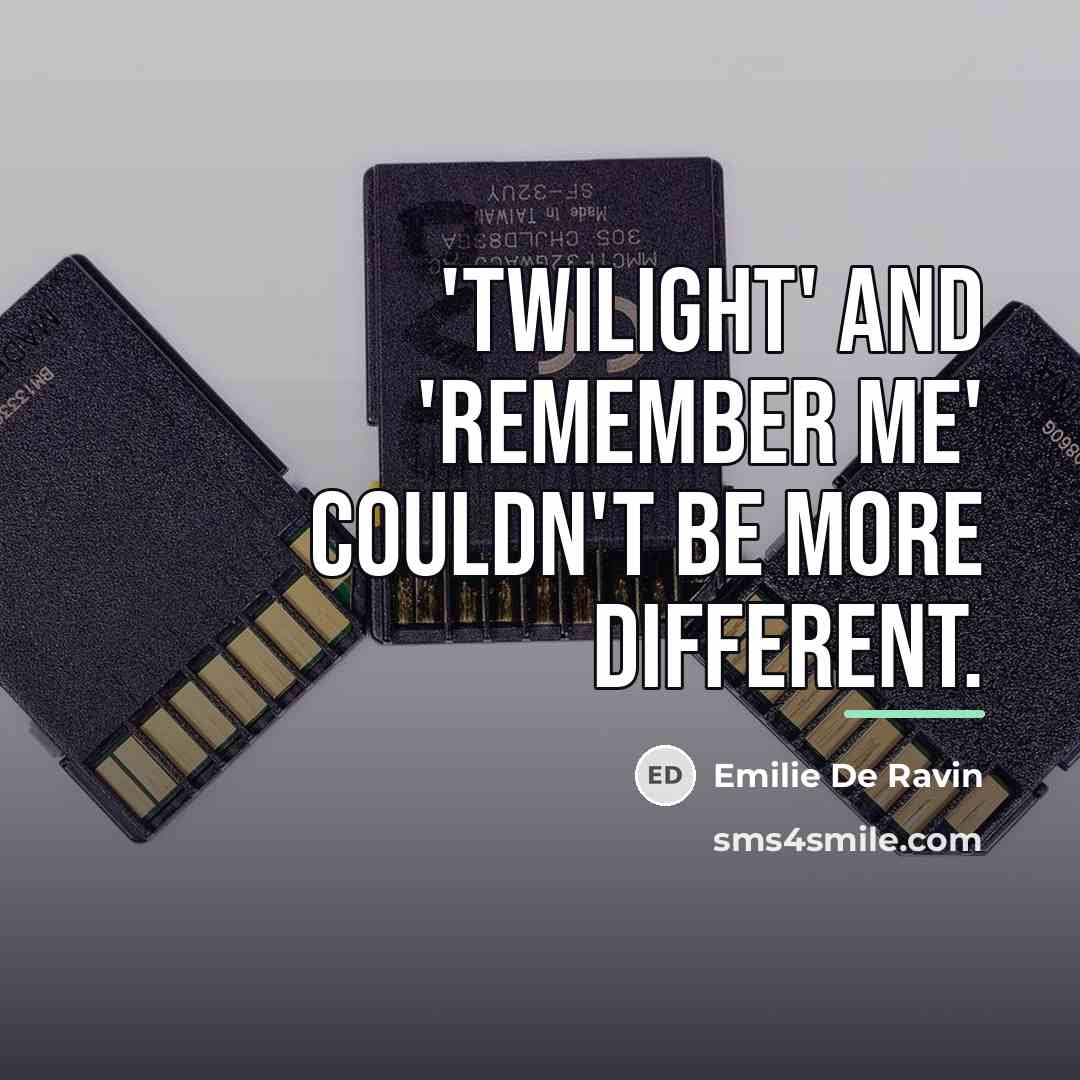 “'Twilight' and 'Remember Me' couldn't be more different.…” quote by Emilie de Ravin
