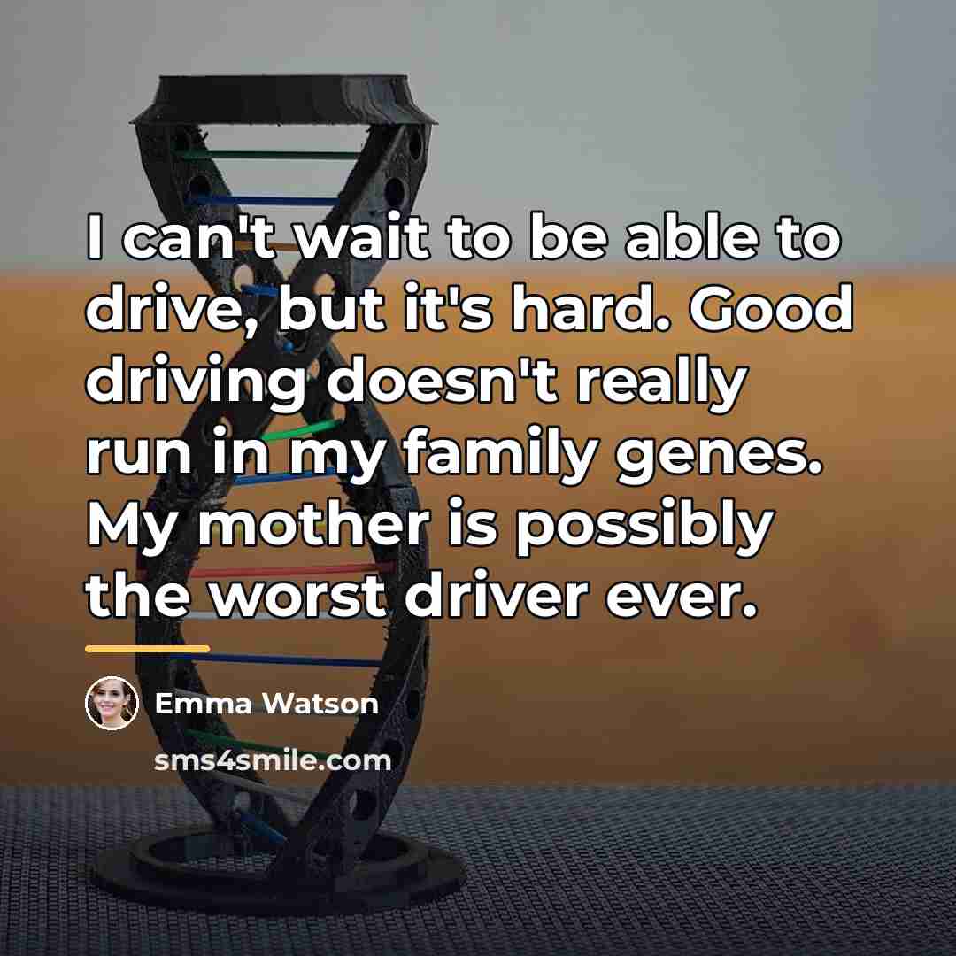“I can't wait to be able to drive, but it's…” quote by Emma Watson
