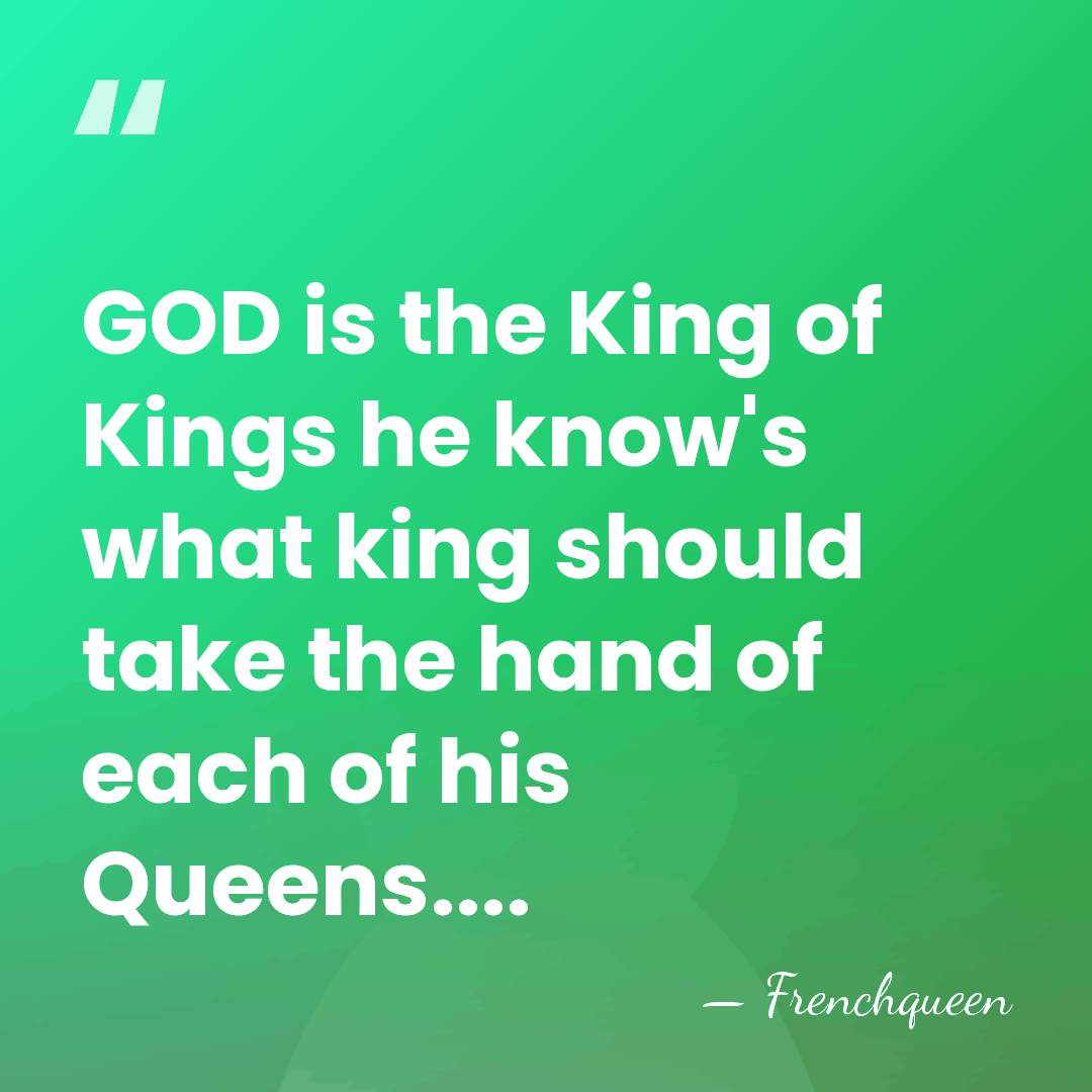 GOD is the King of Kings he know's what king should take&hellip; - Frenchqueen