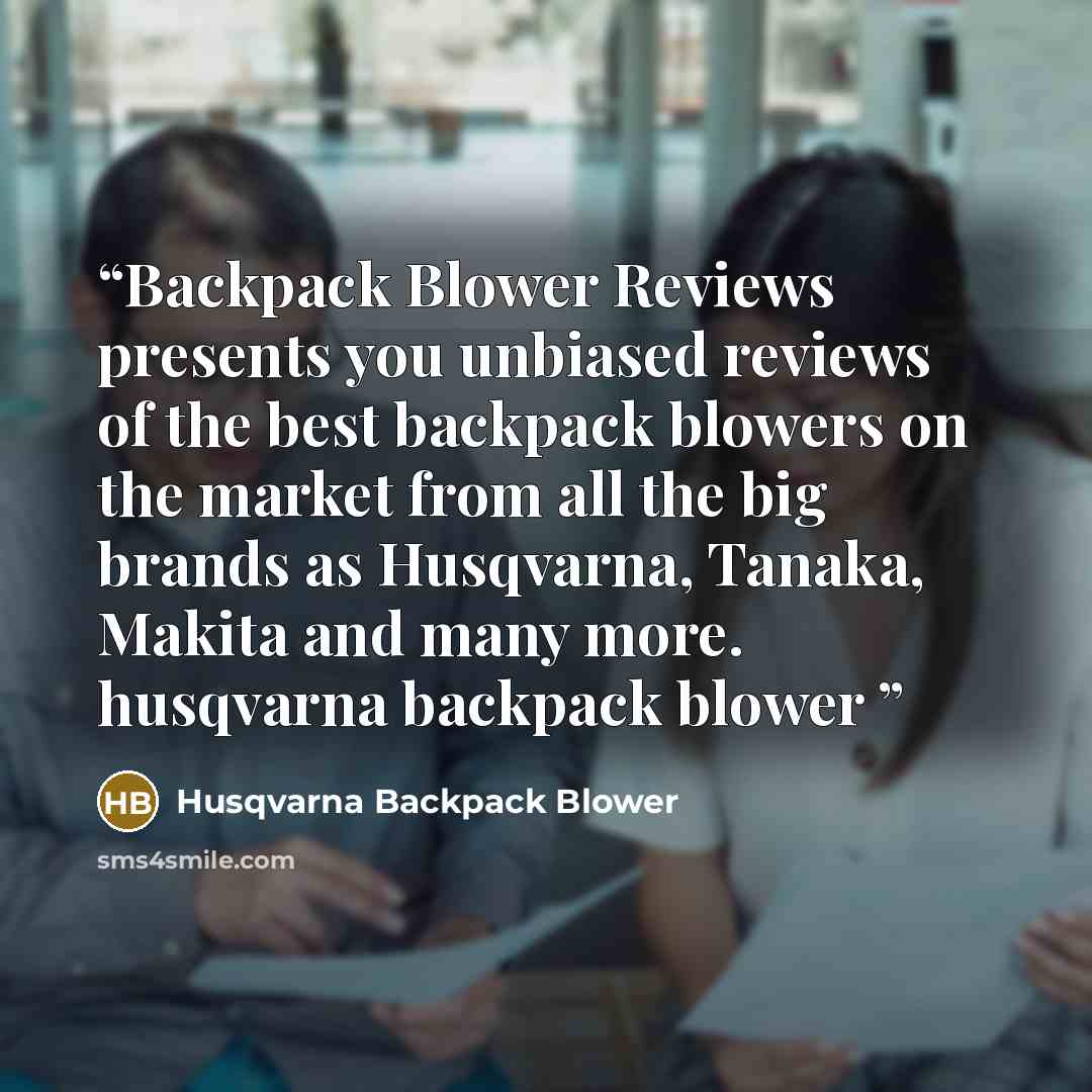 “Backpack Blower Reviews presents you unbiased reviews of the best backpack blowers on the market from all the big brands as Husqvarna, Tanaka, Makita and many more. husqvarna backpack blower” quote by Husqvarna Backpack Blower