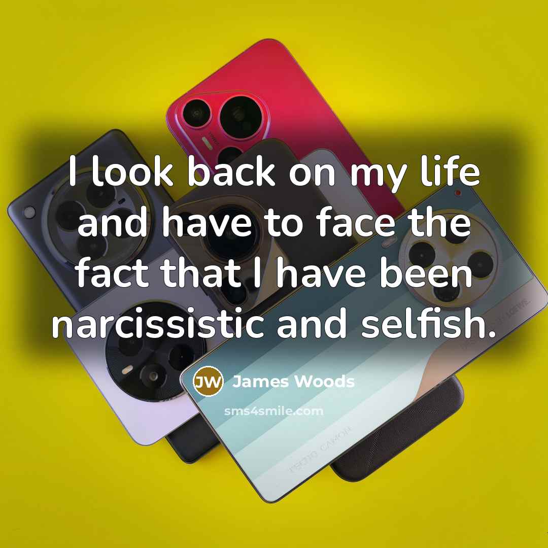 “I look back on my life and have to face…” quote by James Woods