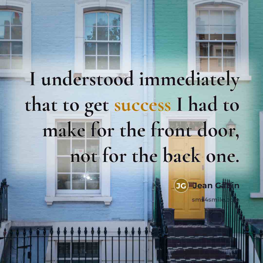 “I understood immediately that to get success I had to…” quote by Jean Gabin