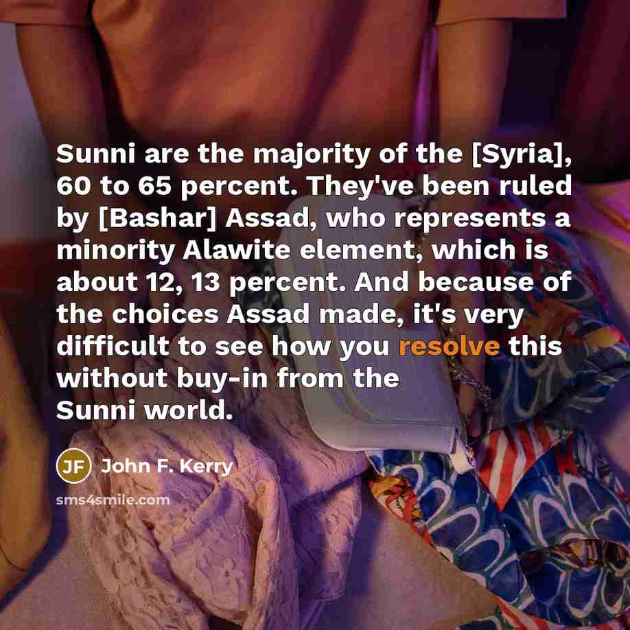 “Sunni are the majority of the [Syria], 60 to 65…” quote by John F. Kerry