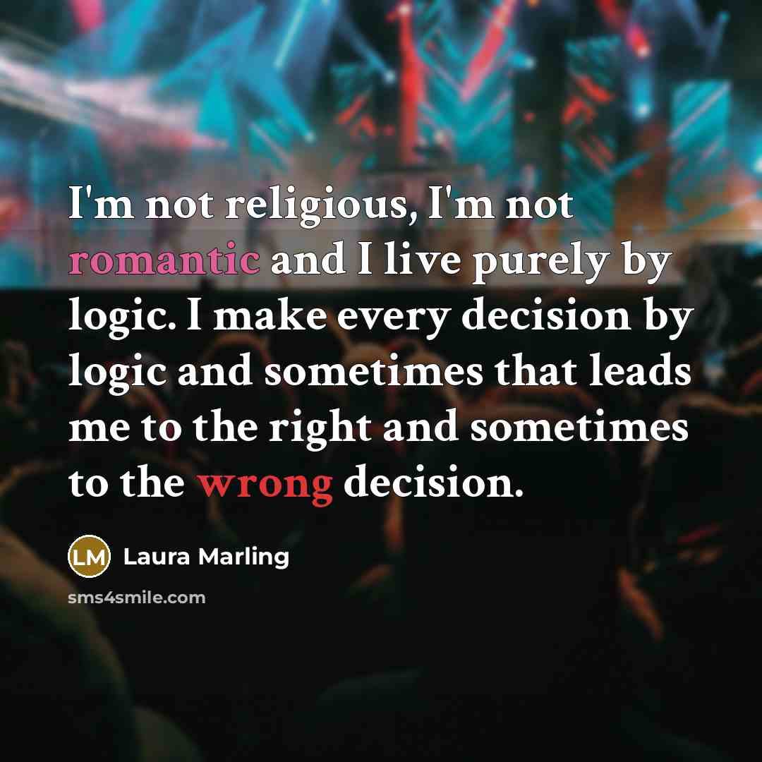 “I'm not religious, I'm not romantic and I live purely…” quote by Laura Marling