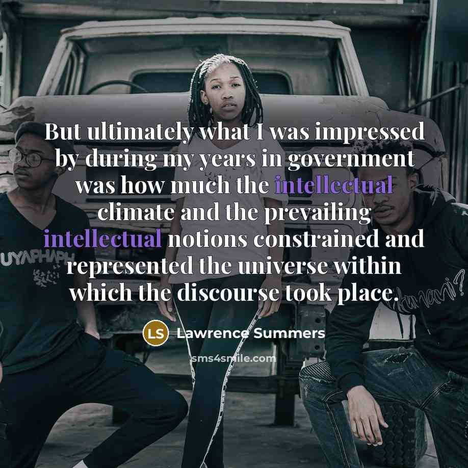 “But ultimately what I was impressed by during my years…” quote by Lawrence Summers