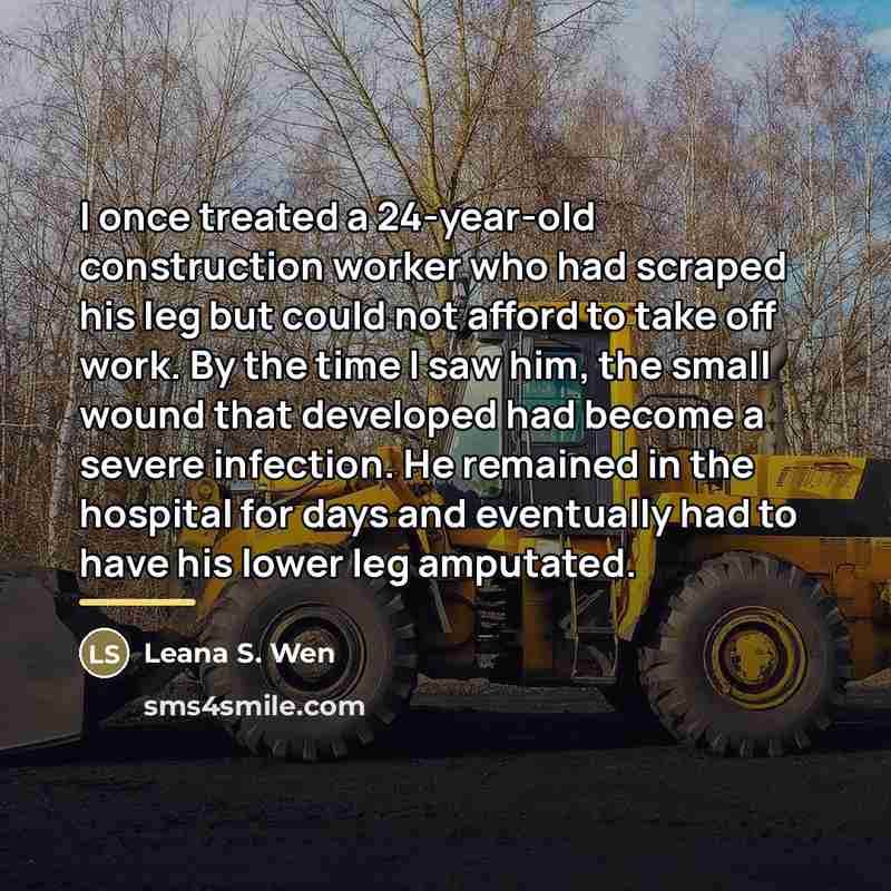 “I once treated a 24-year-old construction worker who had scraped…” quote by Leana S. Wen