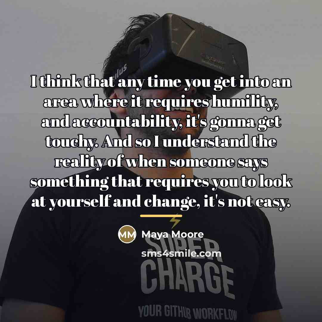 “I think that any time you get into an area…” quote by Maya Moore