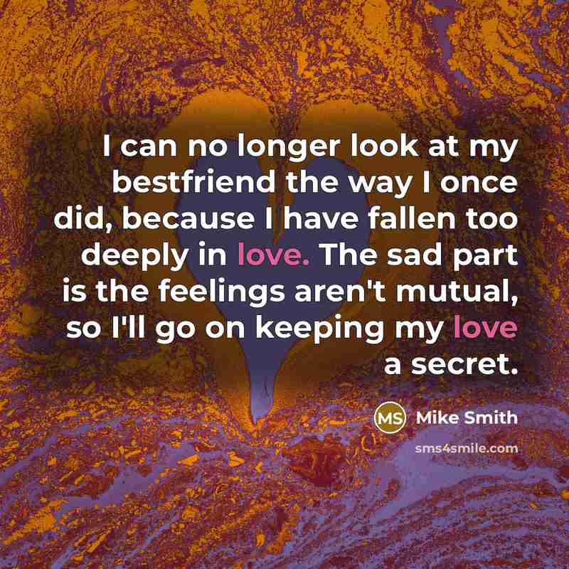 “I can no longer look at my bestfriend the way…” quote by Mike Smith