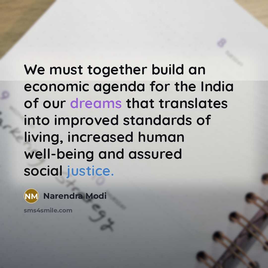 “We must together build an economic agenda for the India…” quote by Narendra Modi