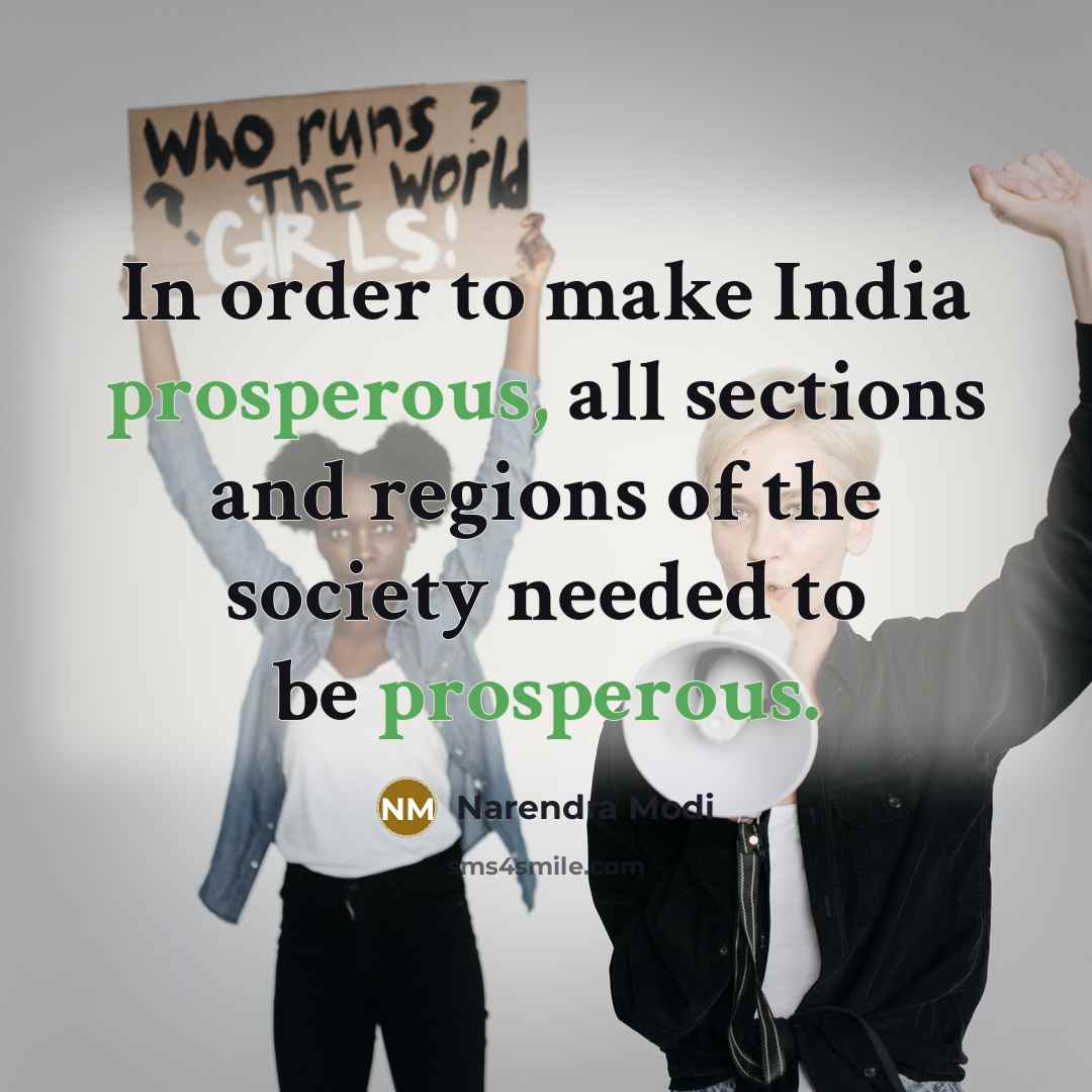 “In order to make India prosperous, all sections and regions…” quote by Narendra Modi