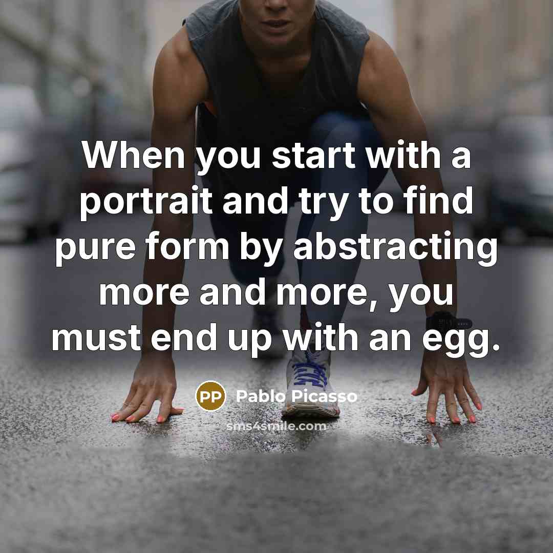 “When you start with a portrait and try to find…” quote by Pablo Picasso