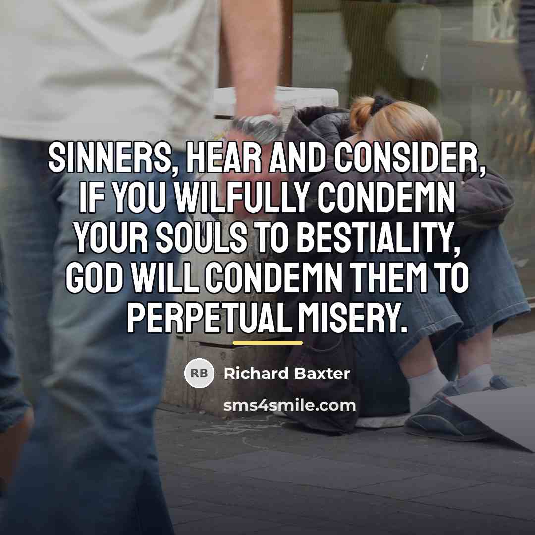 “Sinners, hear and consider, if you wilfully condemn your souls…” quote by Richard Baxter
