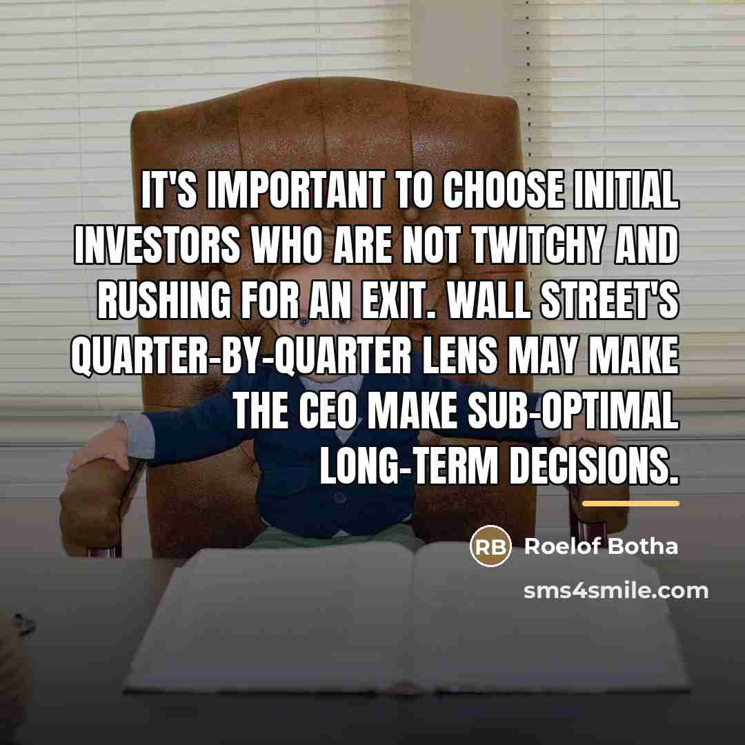 “It's important to choose initial investors who are not twitchy…” quote by Roelof Botha
