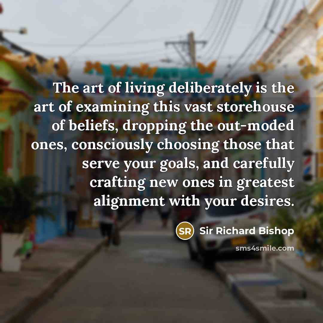 “The art of living deliberately is the art of examining…” quote by Sir Richard Bishop