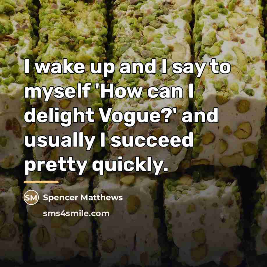 “I wake up and I say to myself 'How can…” quote by Spencer Matthews