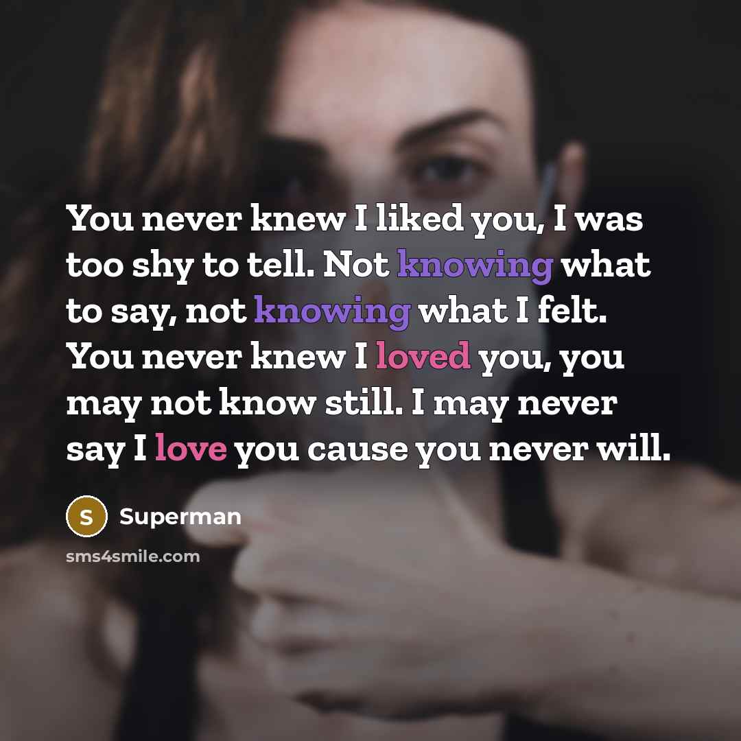 “You never knew I liked you, I was too shy…” quote by Superman