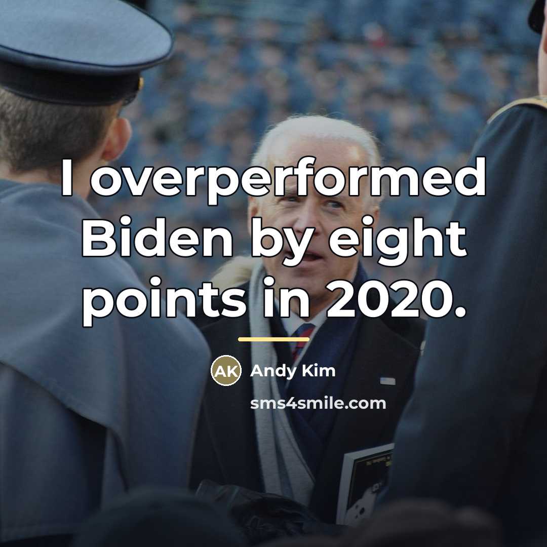 “I overperformed Biden by eight points in 2020.…” quote by Andy Kim