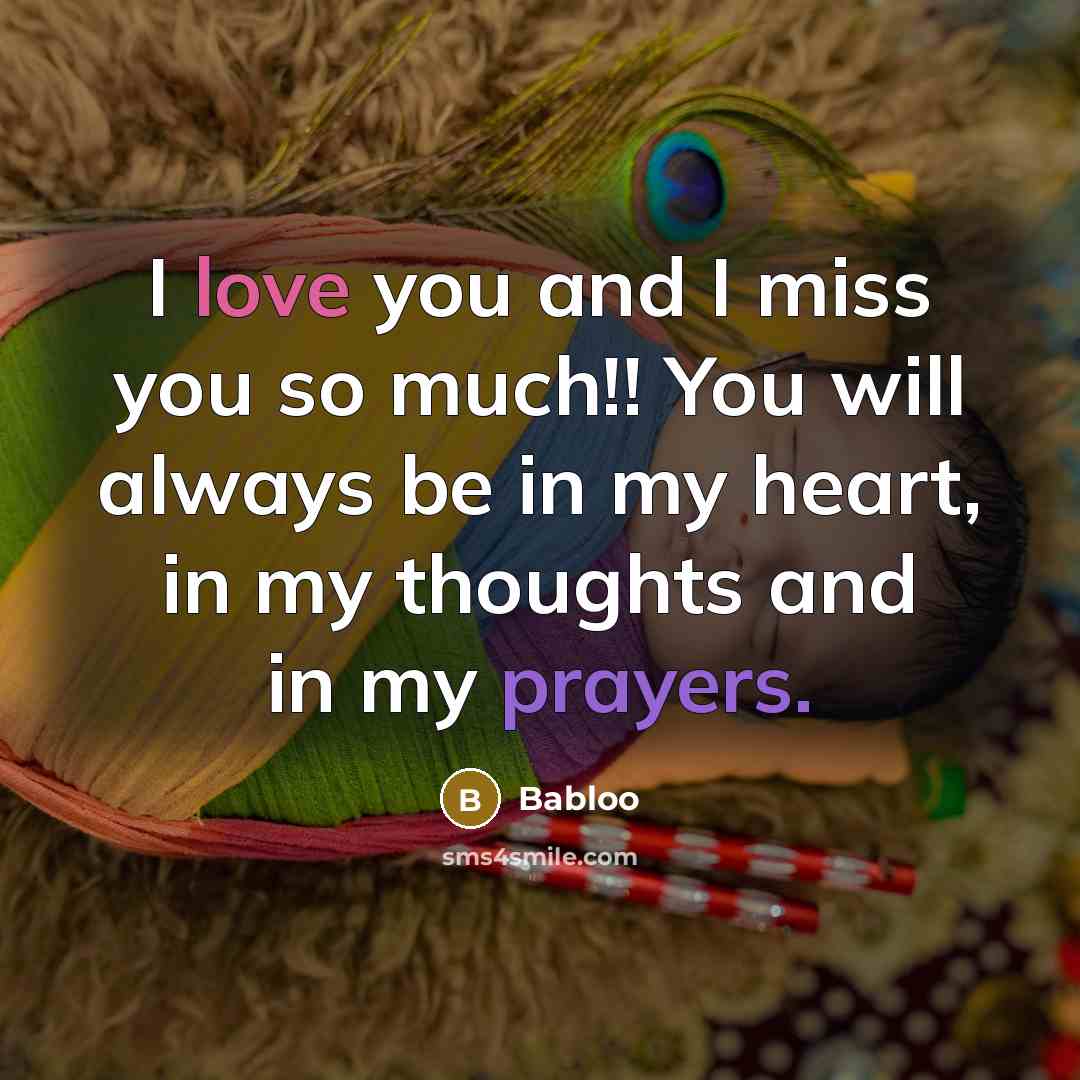 “I love you and I miss you so much!! You…” quote by Babloo