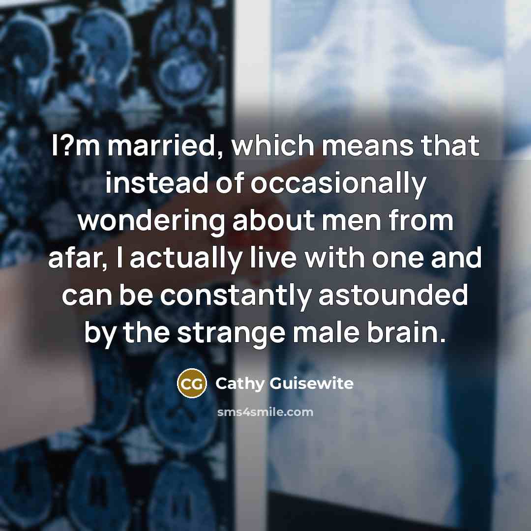 “I?m married, which means that instead of occasionally wondering about…” quote by Cathy Guisewite