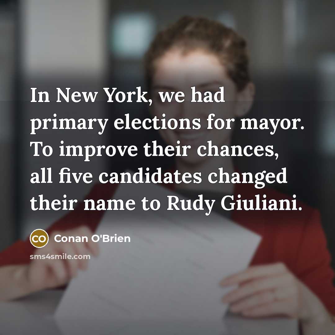 “In New York, we had primary elections for mayor. To…” quote by Conan O'Brien