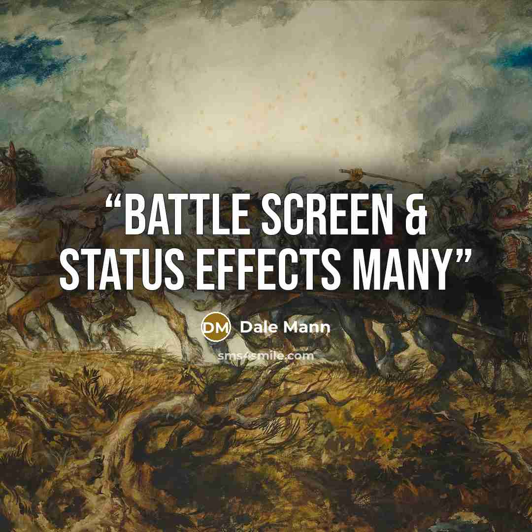 “Battle Screen & Status Effects Many” quote by Dale Mann