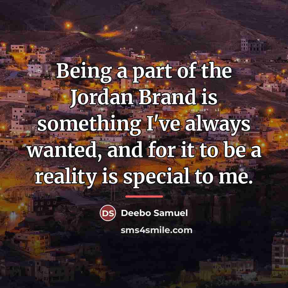 “Being a part of the Jordan Brand is something I've…” quote by Deebo Samuel