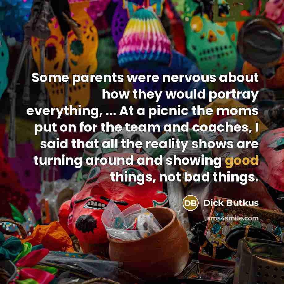“Some parents were nervous about how they would portray everything,…” quote by Dick Butkus