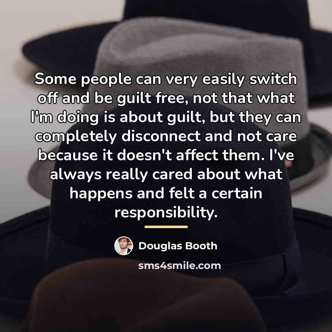 “Some people can very easily switch off and be guilt…” quote by Douglas Booth
