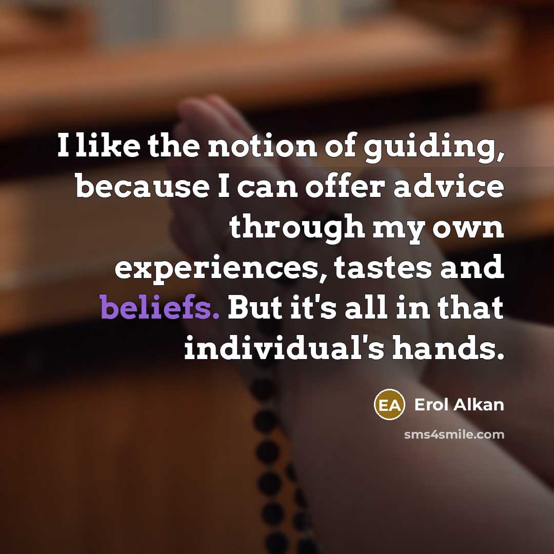 “I like the notion of guiding, because I can offer…” quote by Erol Alkan