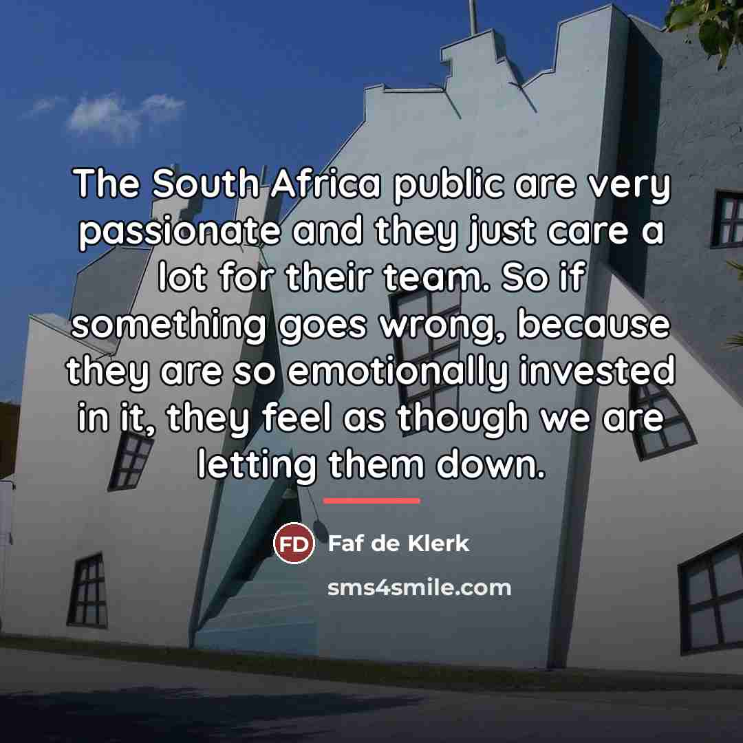 “The South Africa public are very passionate and they just…” quote by Faf de Klerk