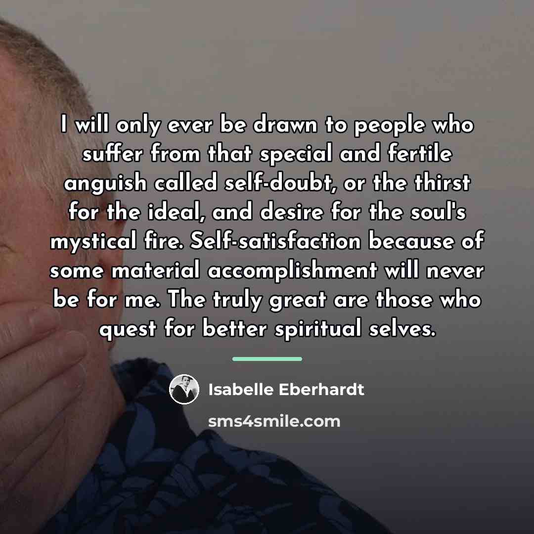 “I will only ever be drawn to people who suffer…” quote by Isabelle Eberhardt