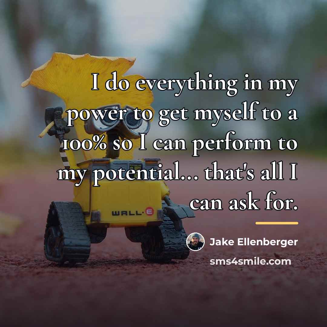 “I do everything in my power to get myself to…” quote by Jake Ellenberger