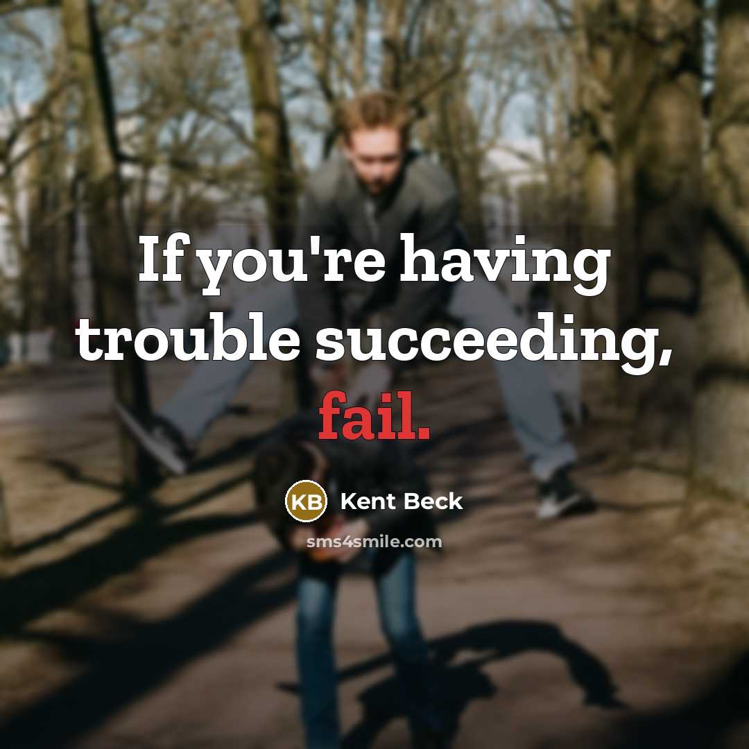 “If you're having trouble succeeding, fail.…” quote by Kent Beck