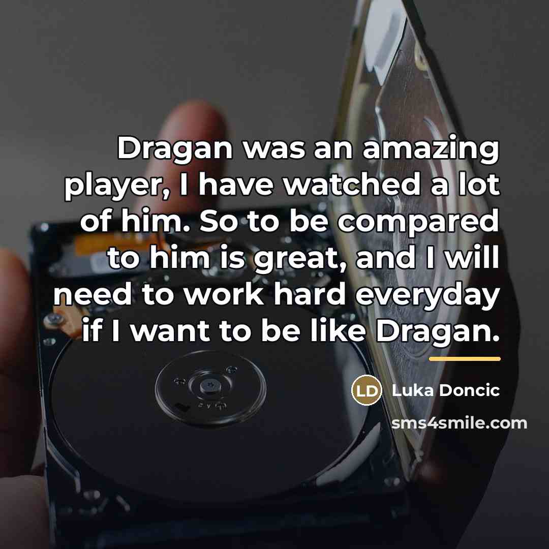 “Dragan was an amazing player, I have watched a lot…” quote by Luka Doncic