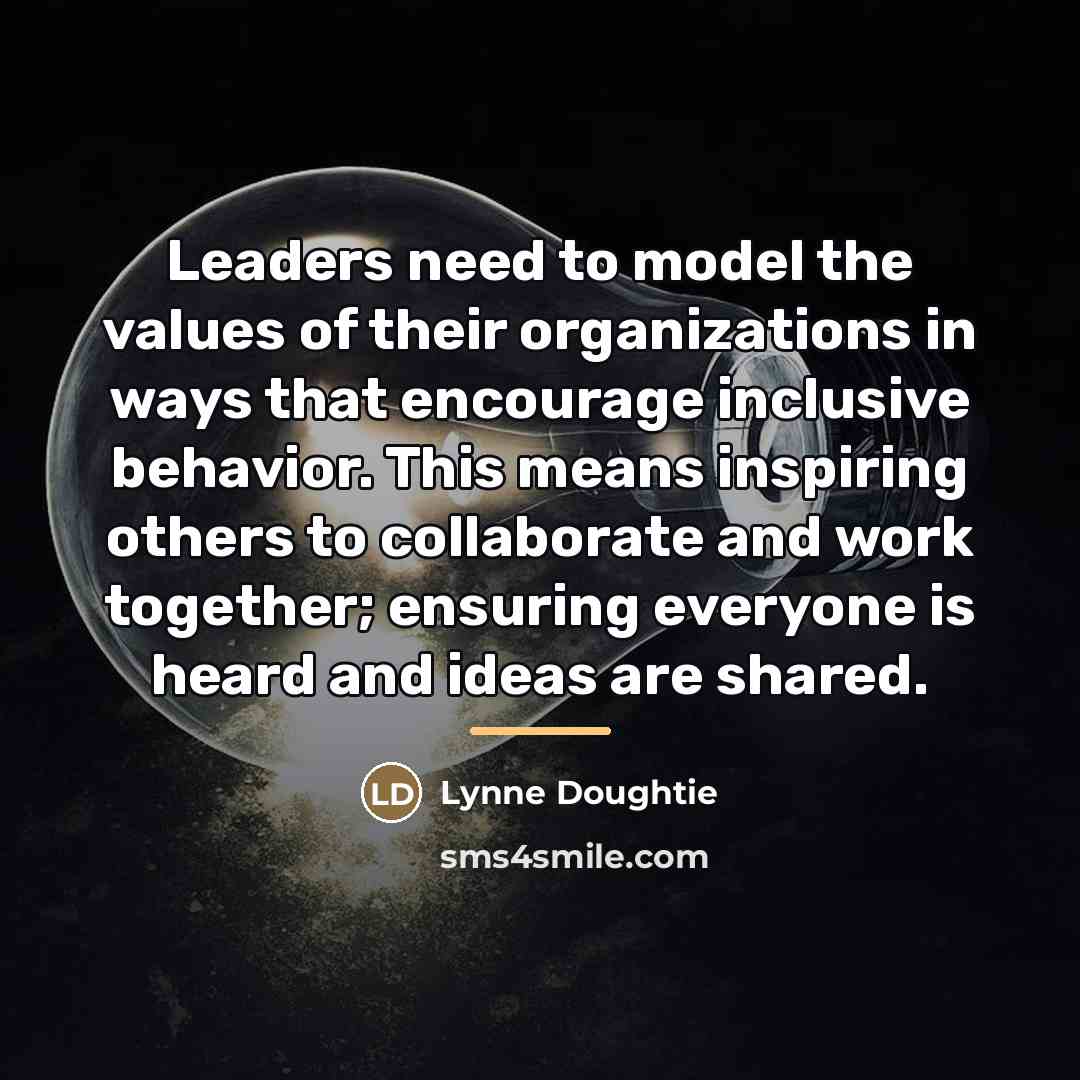 “Leaders need to model the values of their organizations in…” quote by Lynne Doughtie