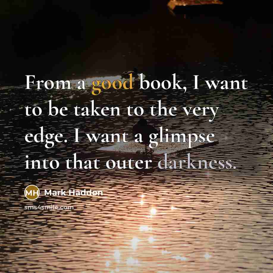 “From a good book, I want to be taken to…” quote by Mark Haddon