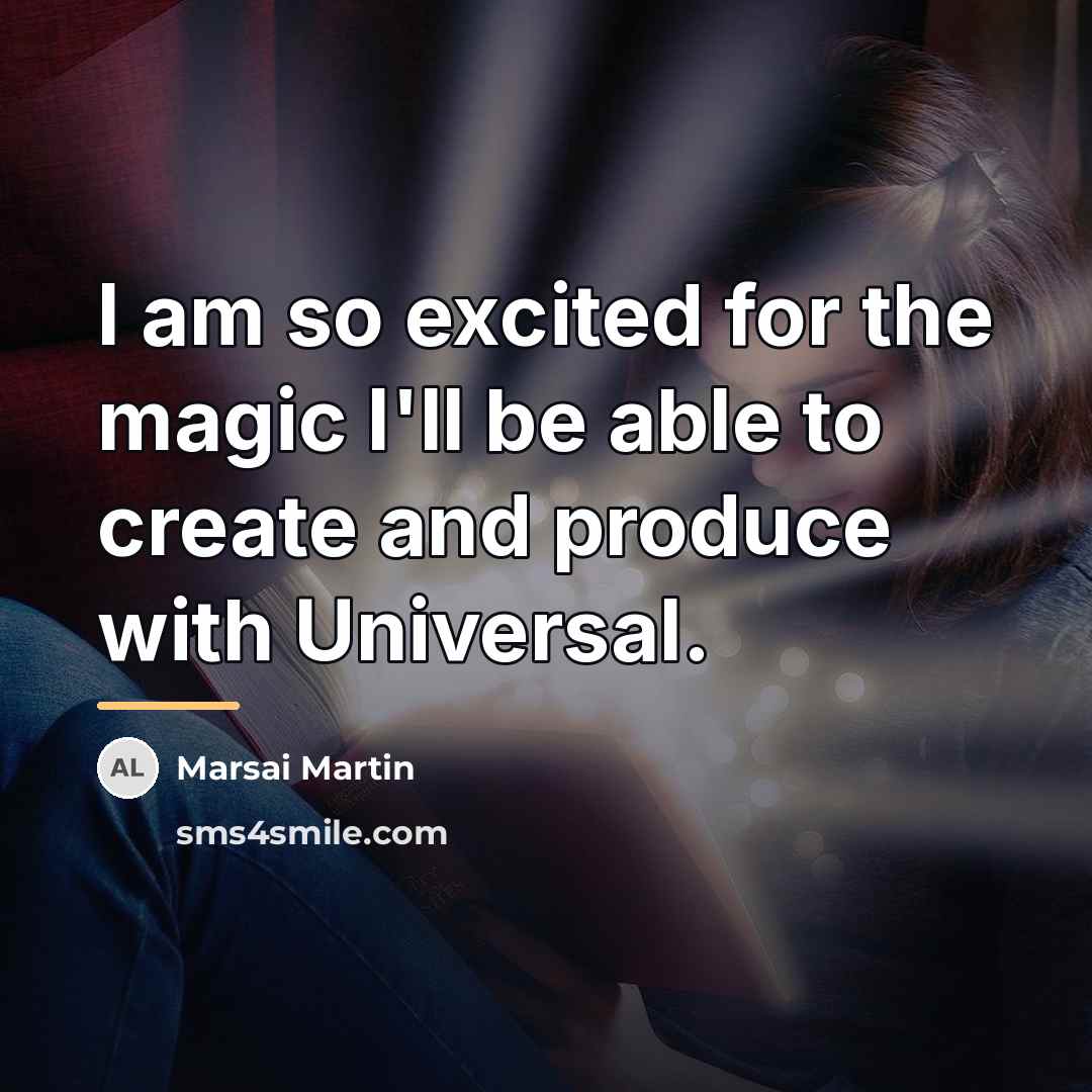 “I am so excited for the magic I'll be able…” quote by Marsai Martin