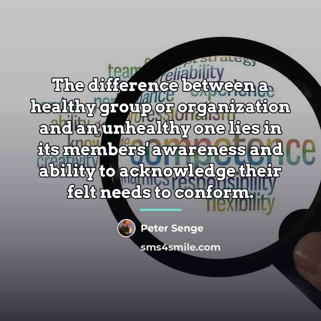 “The difference between a healthy group or organization and an…” quote by Peter Senge