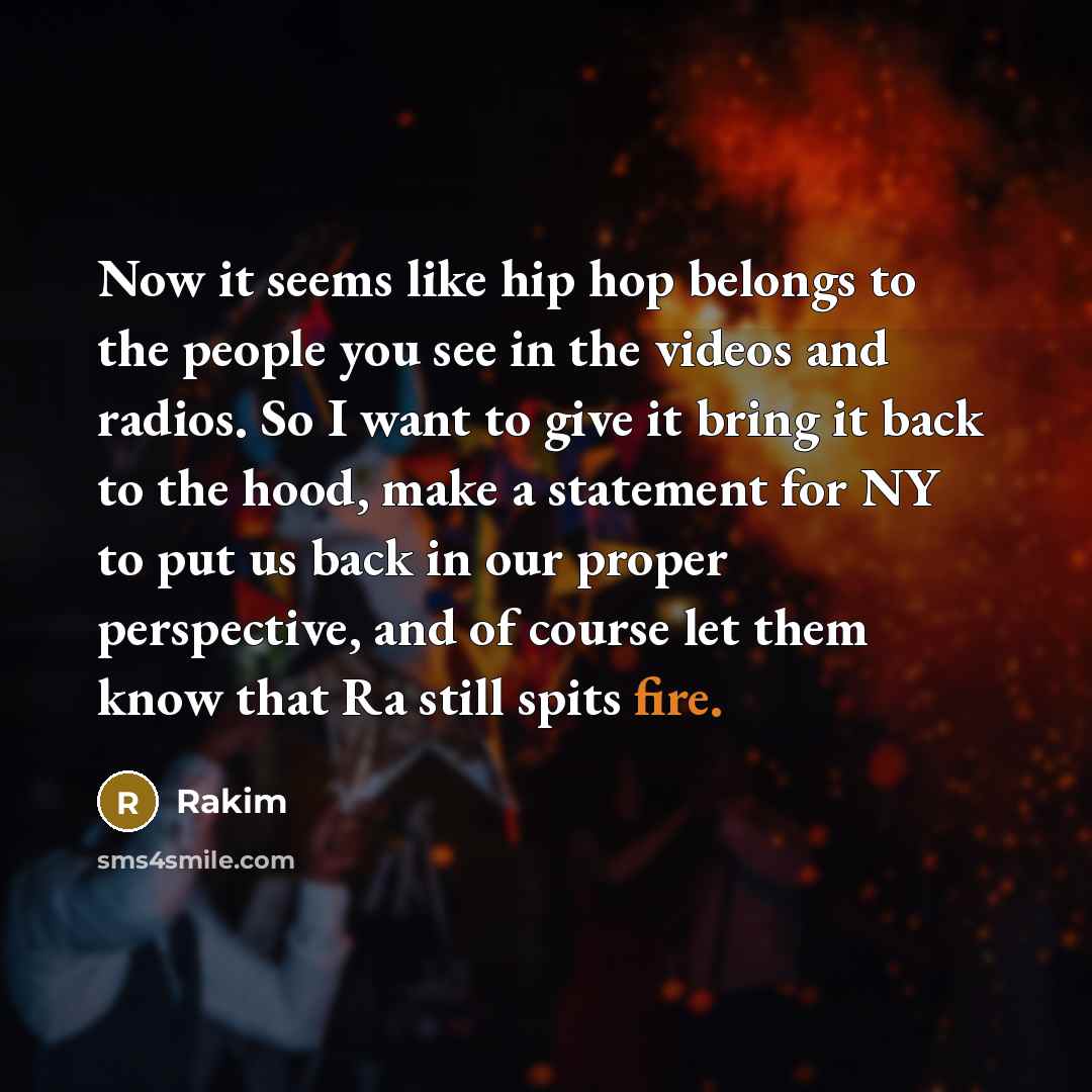 “Now it seems like hip hop belongs to the people…” quote by Rakim